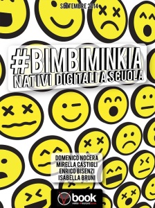 "#BimbiMinkia: nativi digitali a scuola" di Domenico Nocera, Mirella Castigli, Enrico Bisenzi, Isabella Bruni