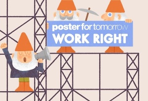 "WORK RIGHT! - Poster for Tomorrow": 100 opere per il diritto al lavoro