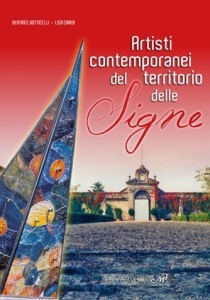 “Artisti contemporanei del territorio delle Signe”, promosso dall’Associazione Toscana Cultura