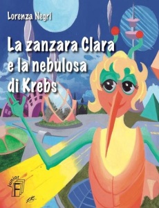 “La Zanzara Clara e la Nebulosa di Krebs” di Lorenza Negri