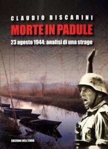 "Morte in padule. 23 agosto 1944: analisi di una strage" di Claudio Biscarini
