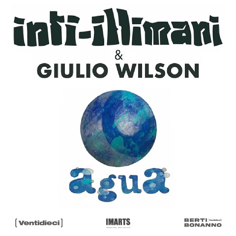 Gli Inti-Illimani e Giulio Wilson di nuovo insieme per Agua World Tour 2023 al Tuscany Hall