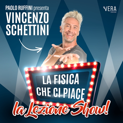 La Fisica che ci piace, la lezione Show del Prof. Vincenzo Schettini in giro nei teatri in Toscana