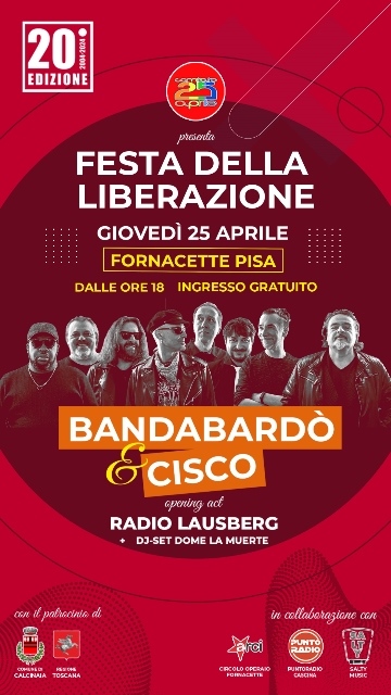 25 aprile. 20^ edizione la Festa della Liberazione di Fornacette con la Bandabardò e Cisco in concerto