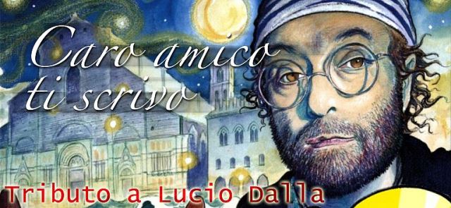 Caro Amico Ti Scrivo serata omaggio ad uno dei più grandi autori della musica Italiana Lucio Dalla a Il Garibaldi